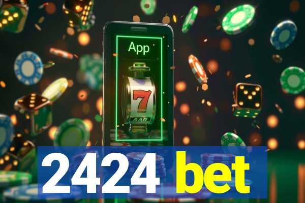 2424 bet